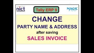 HOW TO CHANGE PARTY NAME AND ADDRESS AFTER SAVING SALES INVOICE  NICT [upl. by Koenig]