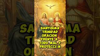 ORACIÓN PODEROSA a la SANTÍSIMA TRINIDAD 🙏​ [upl. by Athey]