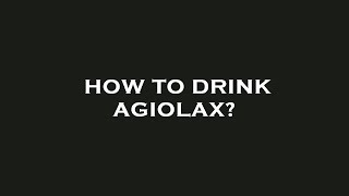 How to drink agiolax [upl. by Ahsinit]