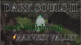 Dark Souls 2 100 Walkthrough 7 Harvest Valley  All Items amp Secrets [upl. by Vince]