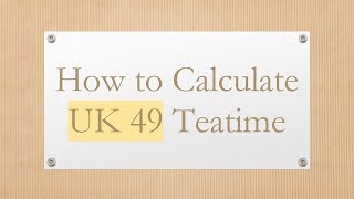 How to Calculate UK 49 Teatime [upl. by Clemmy]