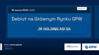 Debiut JR HOLDING ASI SA na Głównym Rynku GPW  18 marca 2024 r [upl. by Emerej]