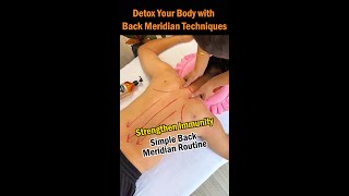 Detox Your Body with Back Meridian Techniques [upl. by Pahl]