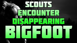 SCOUTS ENCOUNTER DISAPPEARING BIGFOOT [upl. by Enelie30]