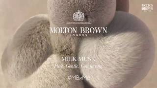 Introducing the New Milk Musk Collection  Molton Brown [upl. by Adrianne]