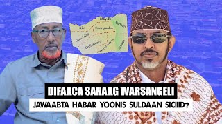 Xog Diyaar garooba oo Difaaca Ceerigabo Suldaanka Warsangeli oo U jawaabay Suldaankii Habar Yoonis [upl. by Gemoets]