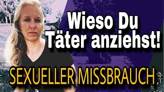 Opfer ziehen Täter an  Sexueller Missbrauch [upl. by Omsoc]