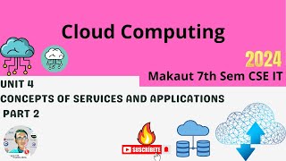 Unit 4  Concepts of Services and Applications Part 2▶️Cloud Computing makaut cloud computing ai [upl. by Areek269]