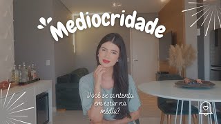 EXCELÊNCIA X MEDIOCRIDADE  Estar sempre na média [upl. by Nosmirc]