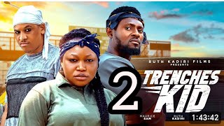 TRENCHES KID 2 NEW TRENDING NIGERIAN NOLLYWOOD MOVIE 2024 MAURICE SAM RUTH KADIRI [upl. by Lekcim]