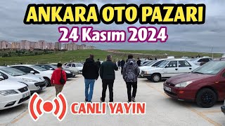 Ankara Oto Pazarı  24 Kasım 2024  Canlı Yayın Sahibinden 2 El Fiyatları ve Piyasası [upl. by Ijnek440]