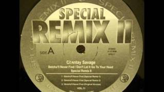 CHANTAY SAVAGE  BETCHALL NEVER FIND SPECIAL REMIX Ⅱ Remix 1 [upl. by Pember]