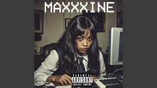 MAXXXINE [upl. by Verena]