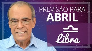 LIBRA  PREVISÃO PARA O MÊS DE ABRIL DE 2017 [upl. by Jacey]