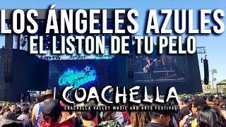 Los Angeles Azules en Coachella 2018  Suelta el liston de tu pelo  17 años [upl. by Karolina157]