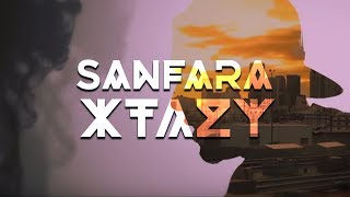 Sanfara  Xtazy [upl. by Grigson]