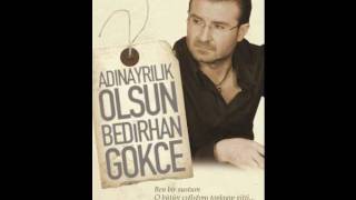 Bedirhan Gökce  Adin Ayrilik Olsun [upl. by Alban]