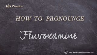 How to Pronounce Fluvoxamine Real Life Examples [upl. by Alul987]