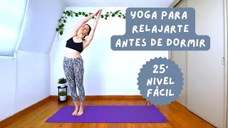 25 MIN YOGA  Yoga para relajarse antes de dormir nivel fácil [upl. by Aihgn946]