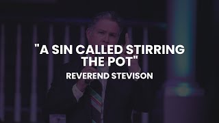 1232024  quotA Sin Called Stirring The Potquot  Reverend Stevison [upl. by Petras]