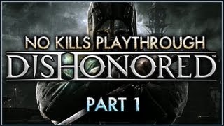 Dishonored  No Kills Playthrough 1  An Inevitable Betrayal [upl. by Brose]