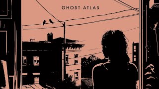 Ghost Atlas  Dust of the Human Shape Album [upl. by Arocat]