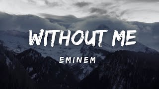 Eminem  Without Me Lyrics [upl. by Yaeger]