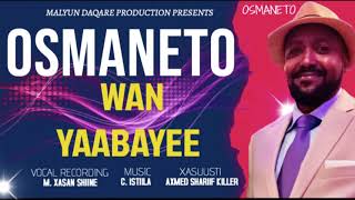 OSMANETO WAN YAABAYEE 2021 PRODUCED BY MALYUN DAQARE [upl. by Polad]