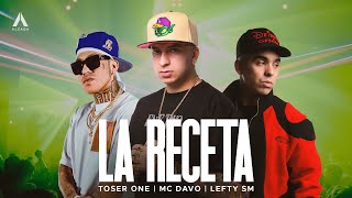 Toser One x Lefty SM x MC Davo  La Receta [upl. by Cired]