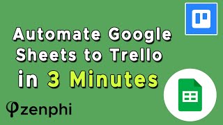 Automate Google Sheets to Trello Cards in 3 Minutes with Zenphi [upl. by Zelma546]