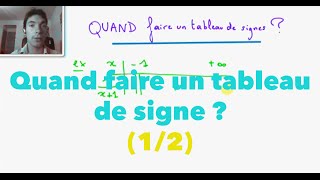 Quand faire un tableau de signe  12 [upl. by Mildred372]