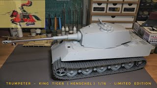 Trumpeter  King Tiger  Henschel  116 Limited Edition  Half Build Ready [upl. by Aynekat]