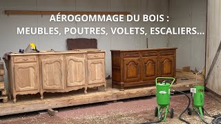 Aérogommage du bois  démonstration sur des meubles poutres volets escaliers Aérogommeuses ACF [upl. by Nikita316]