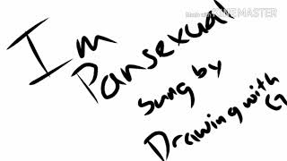 Im Pansexual  A Coming Out Song  A lyric Video for Drawing with G [upl. by Southworth308]