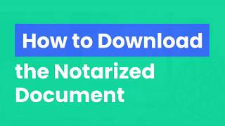 14 OneNotary How to Download the Notarized Document [upl. by Hamil954]