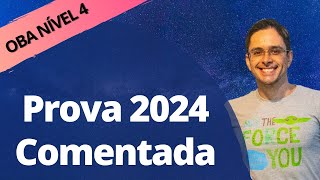 OBA 2024  Prova NÍVEL 4 Comentada [upl. by Cutty]