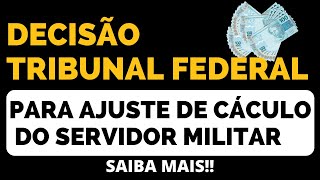 DECISÃO DO TRIBUNAL FEDERAL PARA AJUSTE DE CÁCULO SERVIDOR MILITAR SAIBA MAIS [upl. by Ranita]