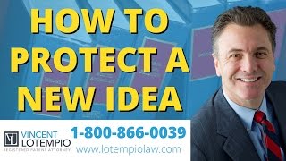 How To Protect Your Idea  The First Thing an Inventor Should Do  Inventor FAQ  Ask an Attorney [upl. by Ecinwahs503]