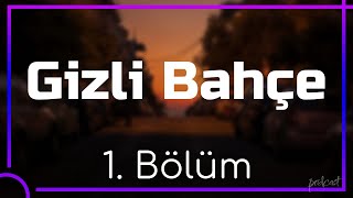 podcast  Gizli Bahçe 1 Bölüm  HD SezonTV Full İzle podcast 1 [upl. by Jeuz]