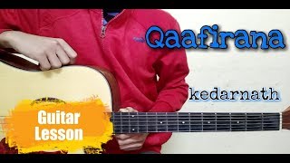 Qaafirana song guitar lesson  kedarnath  Easy Guitar Lesson  Guitar Strings [upl. by Ahsitneuq]