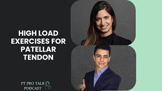 High Load Exercises for Patellar Tendon  Rodrigo Scattone  PT Pro Talk Podcast [upl. by Chantal]