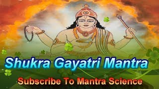 Shri Shukra Gayatri Mantra श्री शुक्र गायत्री मन्त्र [upl. by Eltsirk799]