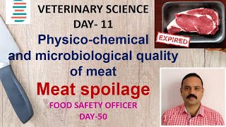 PHYSICOCHEMICAL AND MICROBIOLOGICAL QUALITY OF MEAT AND MEAT SPOILAGE  VETERINARY SCIENCE DAY11 [upl. by Elder290]