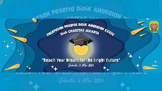 LIVE  PELEPASAN PESERTA DIDIK ANGKATAN XXXIV  SMA CHARITAS JAKARTA [upl. by Anirbys367]