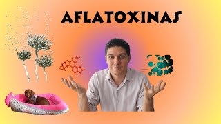 Aflatoxinas [upl. by Mariel]