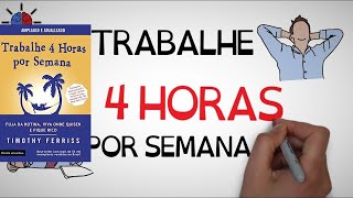 TRABALHE apenas 4 HORAS POR SEMANA  SejaUmaPessoaMelhor [upl. by Harmonia404]