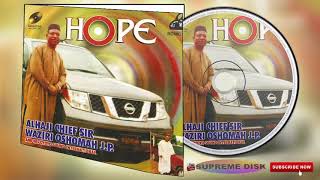 Etsako Music Alhaji Chief Sir Waziri Oshomah JP  HOPE Full Album [upl. by Bowlds]