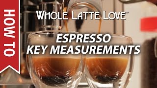 How To Basics of Espressos Key Measurements [upl. by Pedroza]