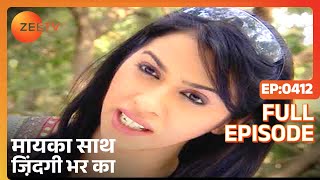 Maayka Saath Zindagi Bhar Ka  Full Ep  412  Zee TV [upl. by Aennaej]