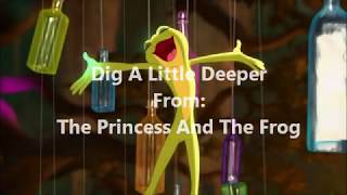 The Princess And The Frog Dig A Little Deeper Lyric Video [upl. by Oicnaneb387]